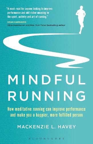 Cover image for Mindful Running: How Meditative Running can Improve Performance and Make you a Happier, More Fulfilled Person