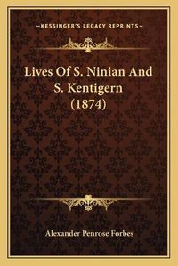 Cover image for Lives of S. Ninian and S. Kentigern (1874)