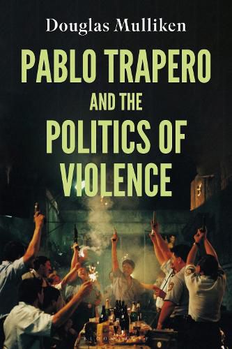 Cover image for Pablo Trapero and the Politics of Violence