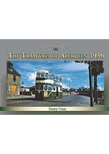 Cover image for The Tramways of Aberdeen 1956