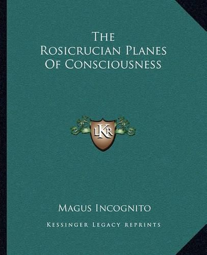 The Rosicrucian Planes of Consciousness