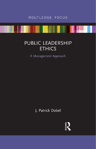 Cover image for Public Leadership Ethics: A Management Approach