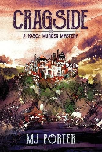 Cragside: A 1930s murder mystery: A 1930s murder mystery