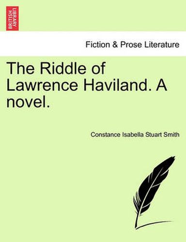 Cover image for The Riddle of Lawrence Haviland. a Novel.