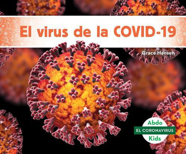 Cover image for El Virus de la Covid-19 (the Covid-19 Virus)