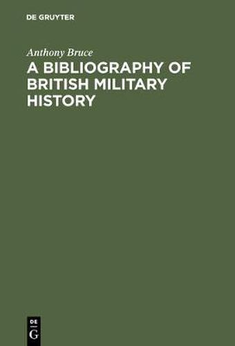 A bibliography of British military history: From the Roman invasions to the restoration, 1660