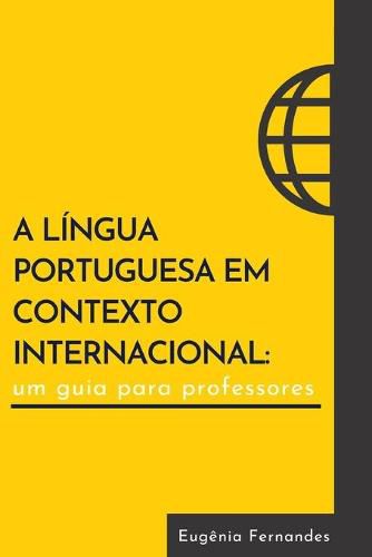 Cover image for A lingua portuguesa em contexto internacional: um guia para professores