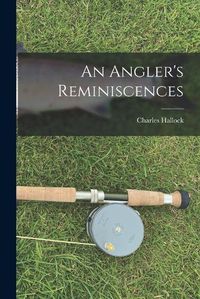 Cover image for An Angler's Reminiscences