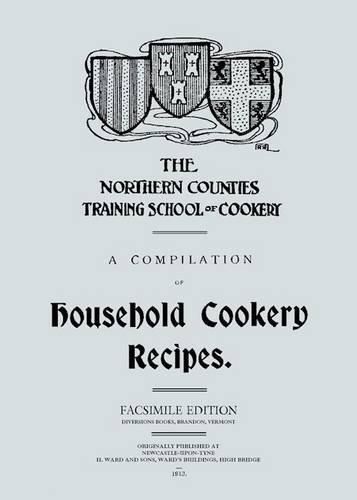 Cover image for A Compilation of Household Cookery Recipes (1913)