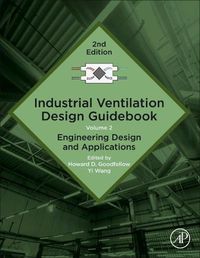 Cover image for Industrial Ventilation Design Guidebook: Volume 2: Engineering Design and Applications