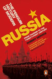 Cover image for The Penguin History of Modern Russia: From Tsarism to the Twenty-first Century, Fifth Edition