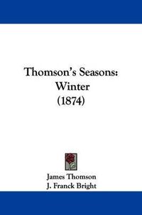 Cover image for Thomson's Seasons: Winter (1874)