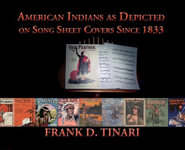 Cover image for American Indians as Depicted on Song Sheet Covers Since 1833 (Hardcover)