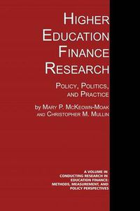 Cover image for Higher Education Finance Research: Policy, Politics, and Practice