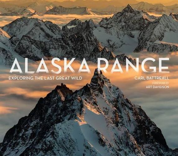 Cover image for Alaska Range: Exploring the Last Great Wild