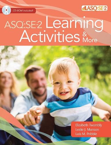 Ages & Stages Questionnaires (R): Social Emotional (ASQ (R):SE-2): Learning Activities & More: A Parent-Completed Child Monitoring System for Social-Emotional Behaviors