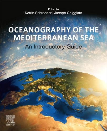 Cover image for Oceanography of the Mediterranean Sea: An Introductory Guide