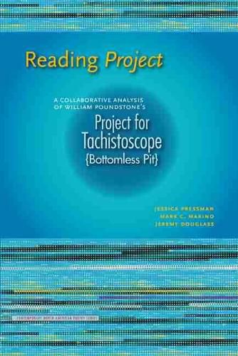 Cover image for Reading Project: A Collaborative Analysis of William Poundstone's Project for Tachistoscope {Bottomless Pit}