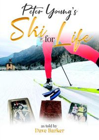 Cover image for Peter Young: Ski for Life