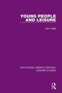 Cover image for Young People and Leisure