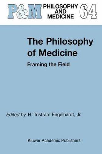 Cover image for The Philosophy of Medicine: Framing the Field