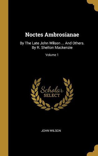 Cover image for Noctes Ambrosianae