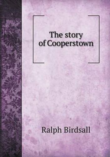 Cover image for The Story of Cooperstown