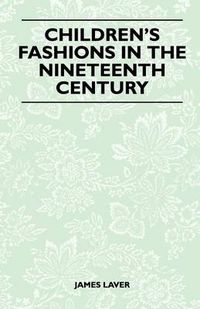 Cover image for Children's Fashions in the Nineteenth Century
