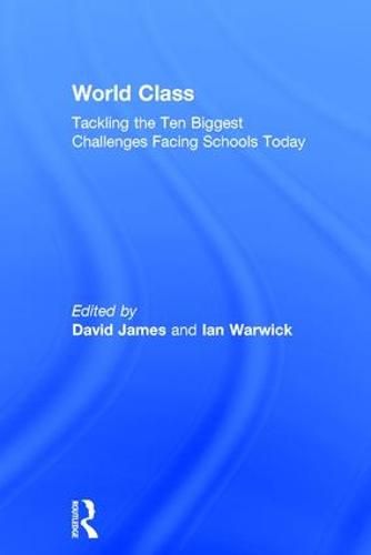 Cover image for World Class: Tackling the Ten Biggest Challenges Facing Schools Today