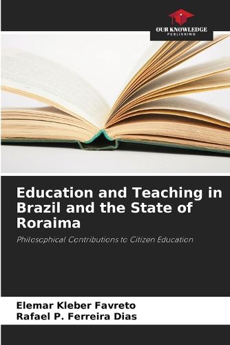 Cover image for Education and Teaching in Brazil and the State of Roraima