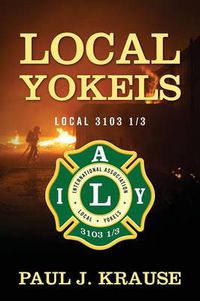 Cover image for Local Yokels: Local 3103 1/3
