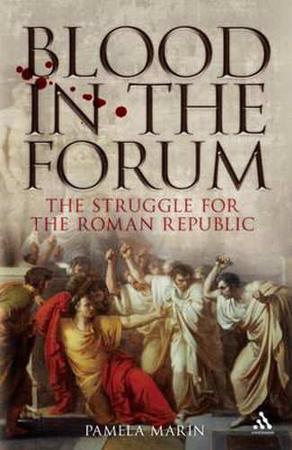 Cover image for Blood in the Forum: The Struggle for the Roman Republic