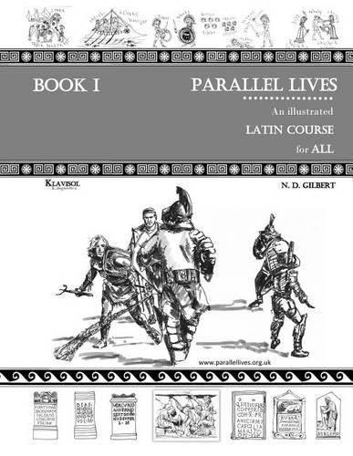 Cover image for Parallel Lives: An Illustrated Latin Course for All. Book 1.