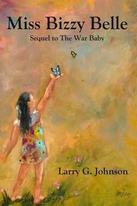 Cover image for Miss Bizzy Belle: Sequel to The War Baby