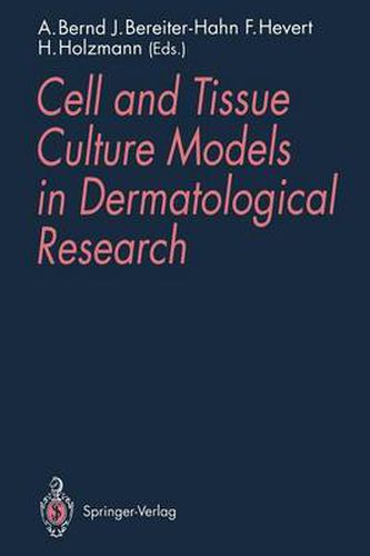 Cell and Tissue Culture Models in Dermatological Research