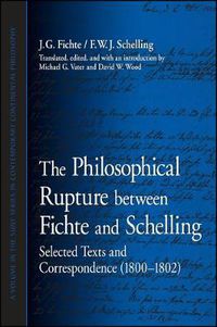 Cover image for The Philosophical Rupture between Fichte and Schelling: Selected Texts and Correspondence (1800-1802)