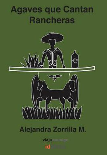 Cover image for Agaves Que Cantan Rancheras: Colecci N Viaja Conmigo
