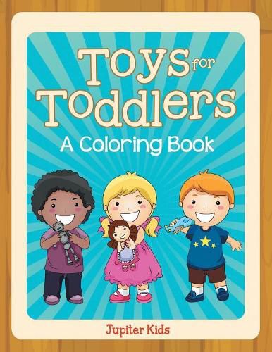 Cover image for Toys for Toddlers (A Coloring Book)