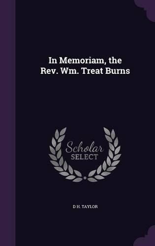 In Memoriam, the REV. Wm. Treat Burns