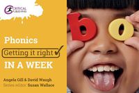 Cover image for Phonics: Getting it Right in a Week