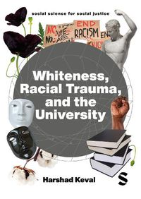 Cover image for Whiteness, Racial Trauma, and the University