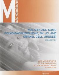 Cover image for Malaria and some polyomaviruses [SV40, BK, JC and Merkel Cell Viruses]