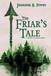 Cover image for The Friar's Tale: A Novel of Robin Hood