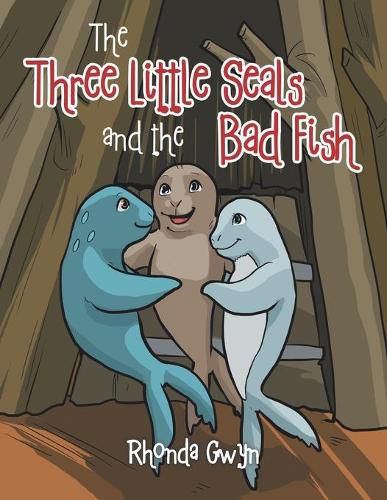 Cover image for The Three Little Seals and the Bad Fish