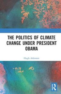 Cover image for The Politics of Climate Change under President Obama