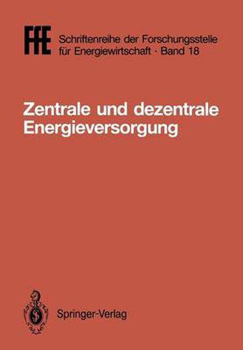 Cover image for Zentrale und dezentrale Energieversorgung: VDE/VDI/GFPE-Tagung in Schliersee am 7./8. Mai 1987