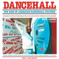 Cover image for Dancehall: The Rise of Jamaican Dancehall Culture
