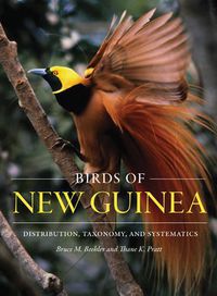 Cover image for Birds of New Guinea: Distribution, Taxonomy, and Systematics