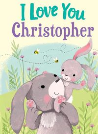 Cover image for I Love You Christopher