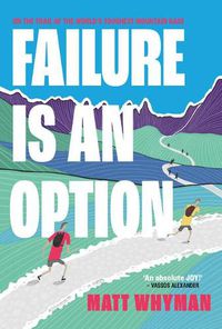 Cover image for Failure is an Option: On the trail of the world's toughest mountain race